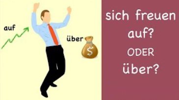 Sich freuen auf etwas oder über etwas